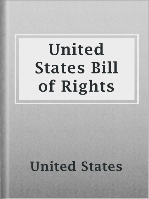Title details for United States Bill of Rights by United States - Available